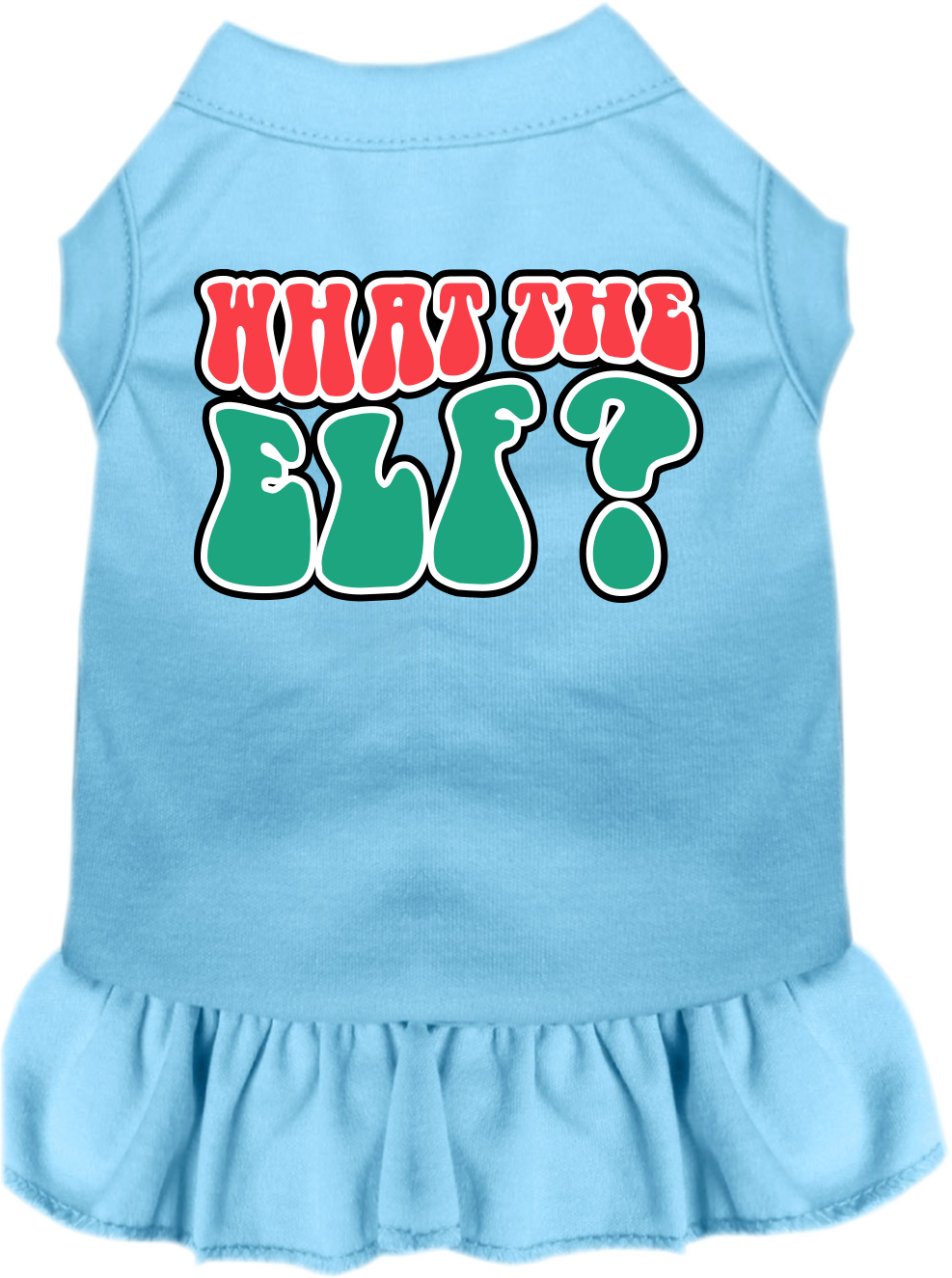 What the Elf Screen Print Dog Dress Baby Blue Size XS